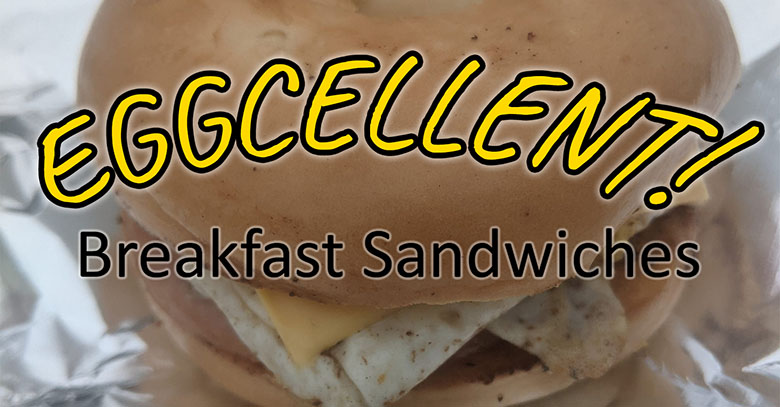 Eggcellent! breakfast sandwiches banner